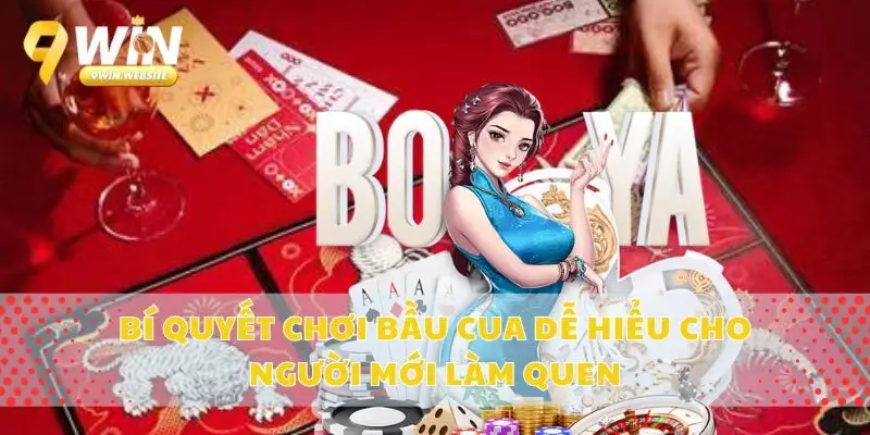Bí Quyết Chơi Bầu Cua Dễ Hiểu Cho Người Mới Làm Quen