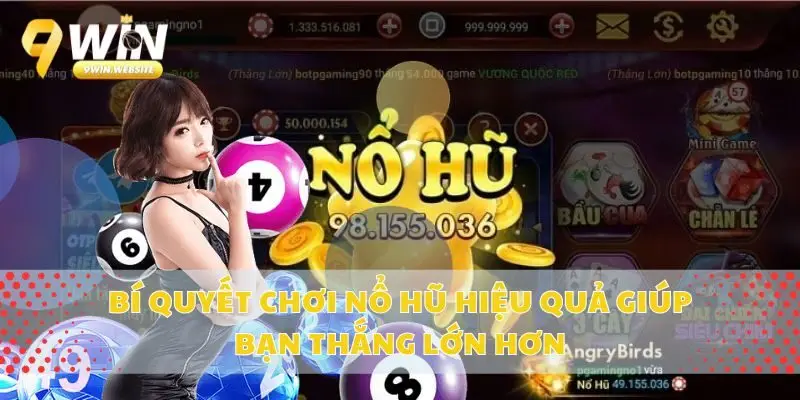 Bí Quyết Chơi Nổ Hũ Hiệu Quả Giúp Bạn Thắng Lớn Hơn