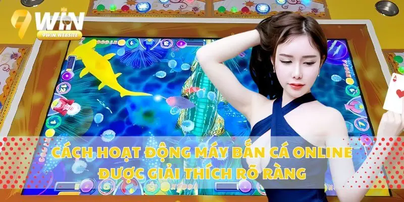 Cách Hoạt Động Máy Bắn Cá Online Được Giải Thích Rõ Ràng